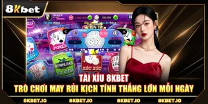 Tài Xỉu 8KBET – Trò Chơi May Rủi Kịch Tính Thắng Lớn Mỗi Ngày