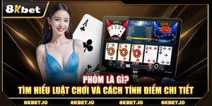 Phỏm Là Gì? Nắm vững Luật Chơi Và Cách Tính Điểm Chi Tiết