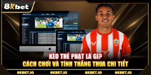 Kèo Thẻ Phạt Là Gì? Hướng Dẫn Chơi Và Tính Thắng Thua Chi Tiết
