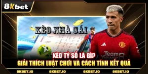 Kèo Tỷ Số Là Gì? Giải Thích Luật Chơi Và Cách Tính Kết Quả