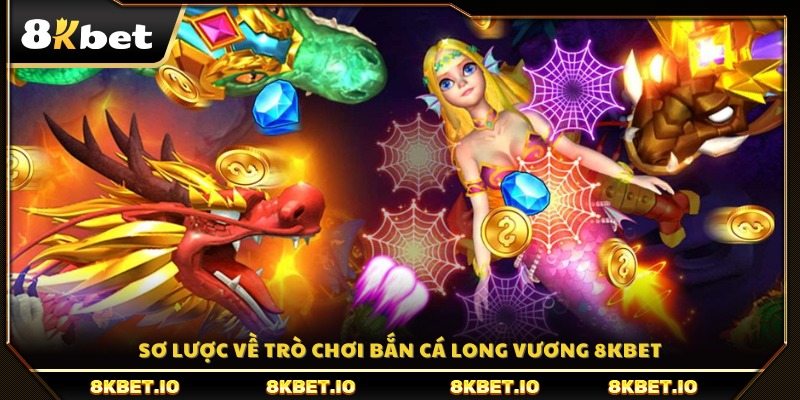 Tìm hiểu về bắn cá Long Vương – Trò chơi hấp dẫn tại 8KBET