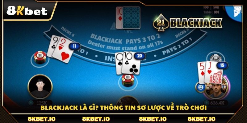 Blackjack là gì? Khám phá những nét cơ bản
