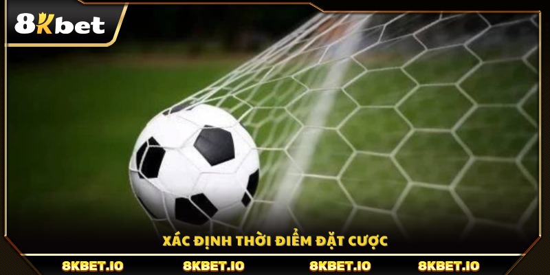 Cách chọn thời điểm phù hợp để đặt cược kèo rung