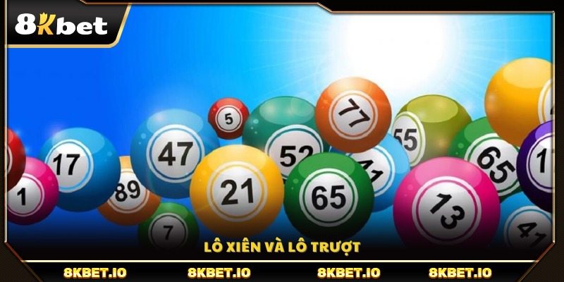So sánh Lô Xiên với Lô Trượt trong xổ số